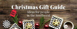Christmas Gift Guide - ideas for people in the southwest