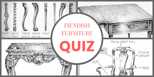 Consider yourself an antiques expert? Take our fiendish furniture quiz!