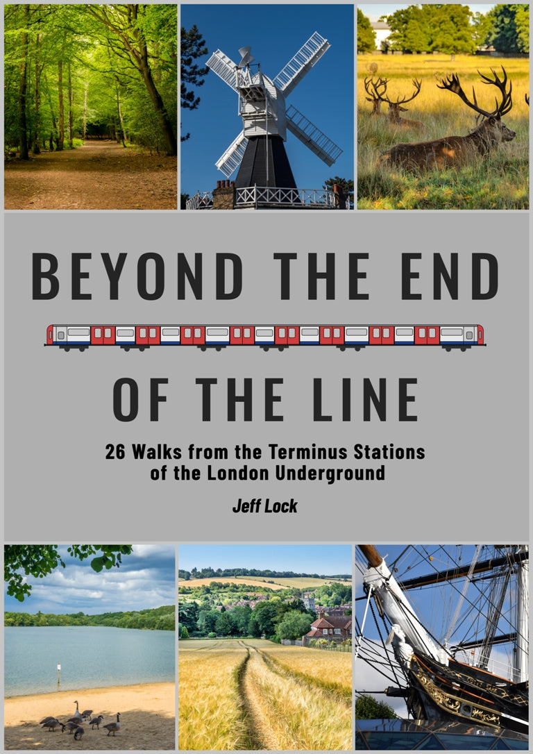Beyond the End of the Line 26 walks from the Terminus Stations of the London Underground book cover