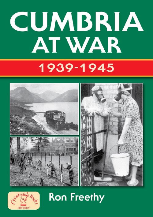 Cumbria at War 1939 - 1945