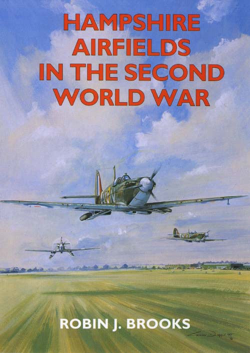 Hampshire Airfields in the Second World War book cover. WW2