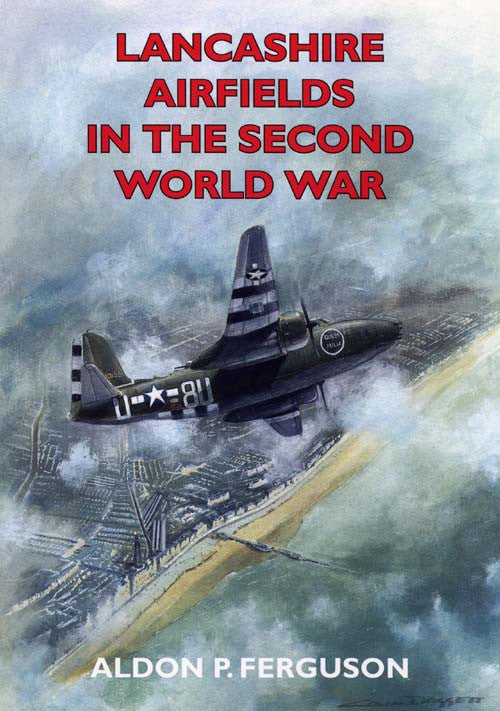 Lancashire Airfields in the Second World War book cover.