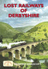 Lost Railways of Derbyshire book cover. Transport history of steam trains and stations in Derbyshire.