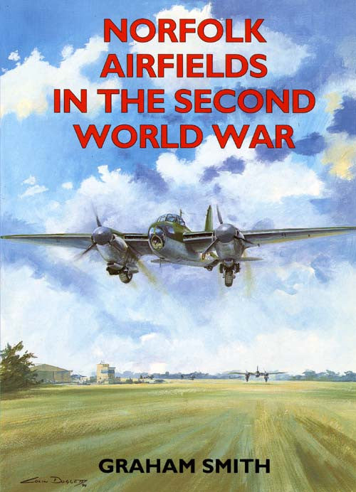 Norfolk Airfields in the Second World War book cover. WW2 aviation history.