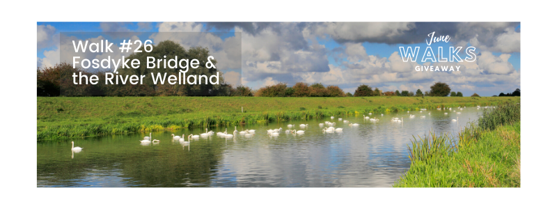 June Walks Giveaway: Fosdyke Bridge & the River Welland, Lincs