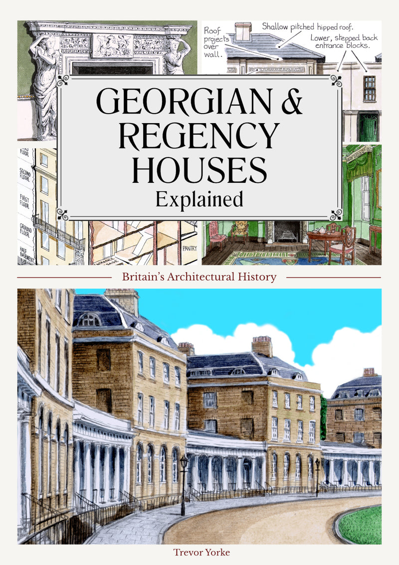 Georgian & Regency Houses Explained book cover. Architectural style easy reference guide.