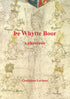 The Whytte Boor - Richard III poem