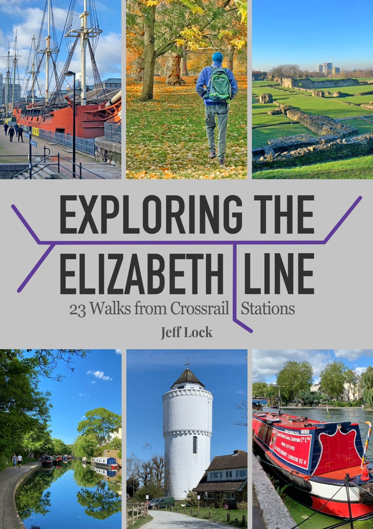 Exploring the Elizabeth Line 23 Walks from Crossrail Stations book cover