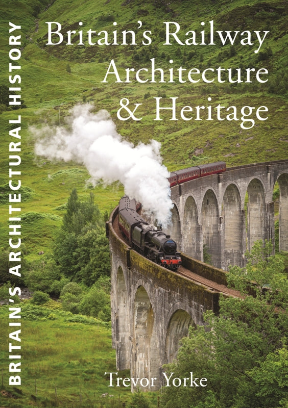 Britain's Railway Architecture & Heritage cover Britain's Architectural History series