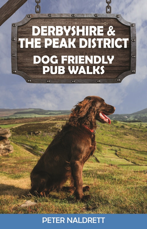 Derbyshire & the Peak District Dog Friendly Pub Walks cover image. 