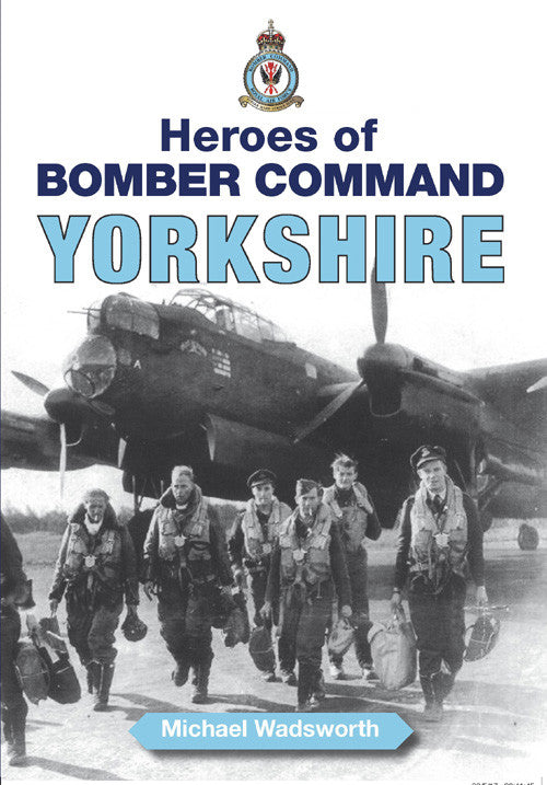 Heroes of Bomber Command Yorkshire book cover. WW2