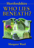 Hertfordshire Who Lies Beneath? book cover. 