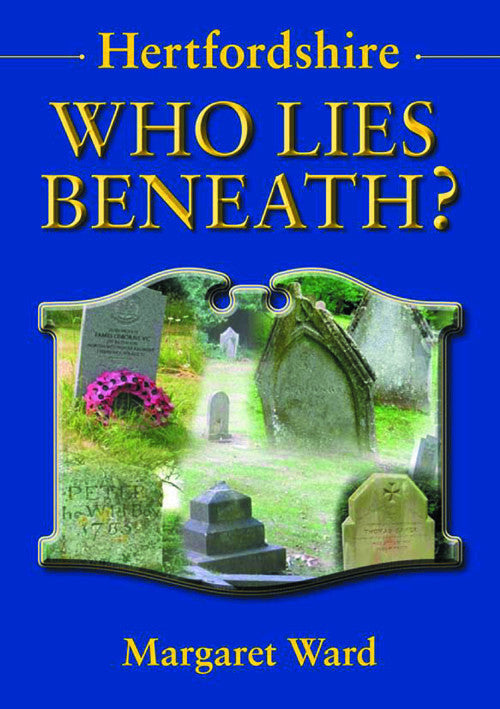 Hertfordshire Who Lies Beneath? book cover. 