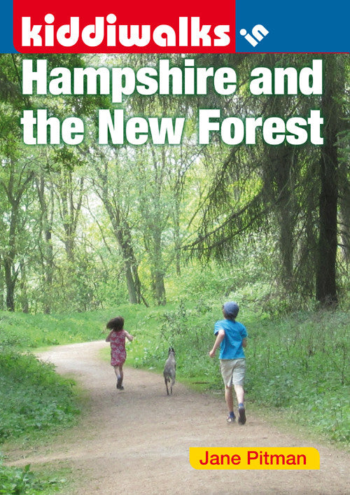Kiddiwalks in Hampshire and the New Forest: 20 Family Friendly Walks.