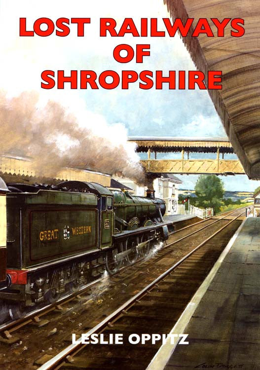 Lost Railways of Shropshire book cover. Transport history of steam trains and stations in Shropshire.