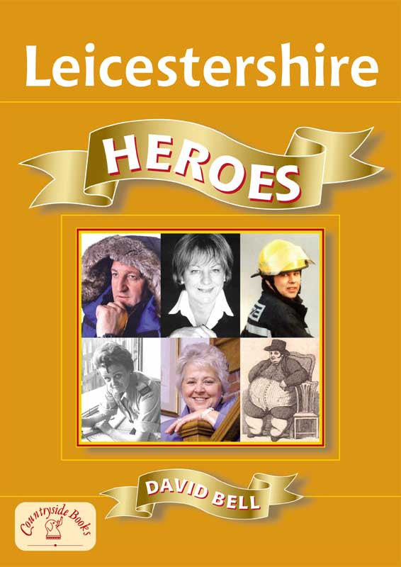 Leicestershire Heroes book cover