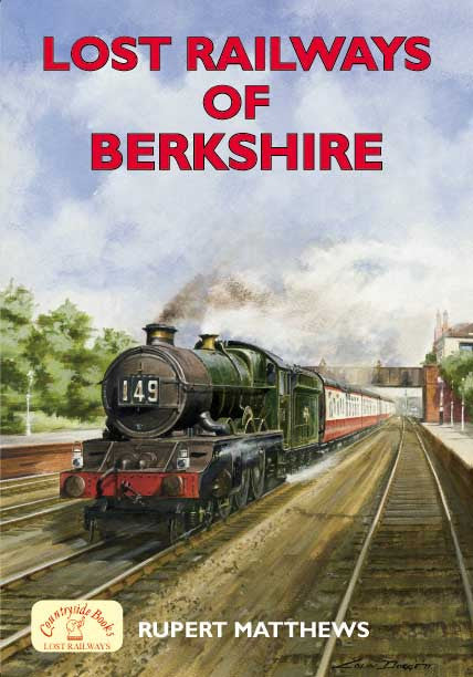 Lost Railways of Berkshire book cover. Transport history of steam trains and stations in Berkshire. 