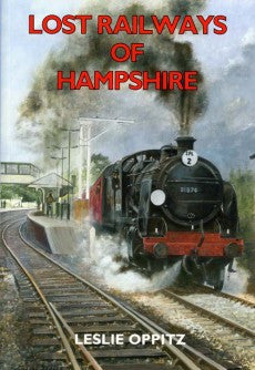 Lost Railways of Hampshire book cover. Transport history of steam trains and stations in Hampshire.