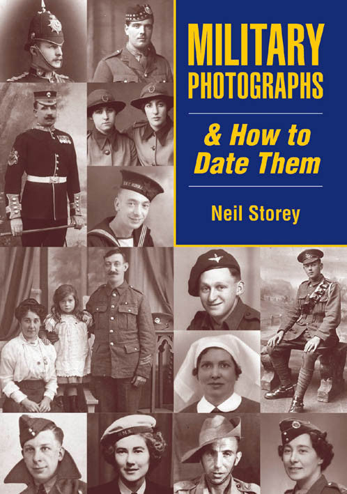 Military Photographs & How to Date Them book cover. Advice on identifying military uniforms, badges, insignia, ranks, medals and the equipment worn by our military ancestors. Military history 1870s to 1940s.