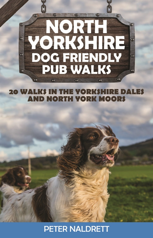 North Yorkshire Dog Friendly Pub Walk 20 Walks in the Yorkshire Dales and North York Moors front book cover
