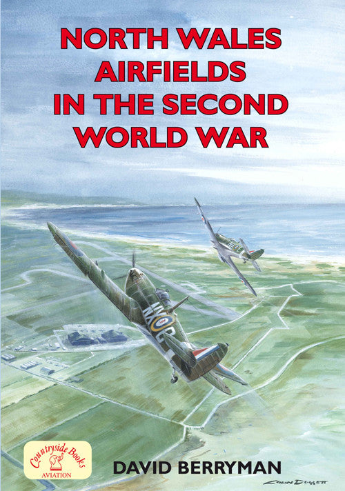 North Wales Airfields in the Second World War book cover. WW2 aviation history.