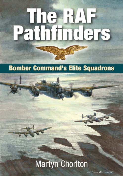 The RAF Pathfinders book cover. A gripping account of the RAF's Pathfinder Squadrons, recalling the challenges faced in the smoke-filled skies over occupied Europe during WW2.