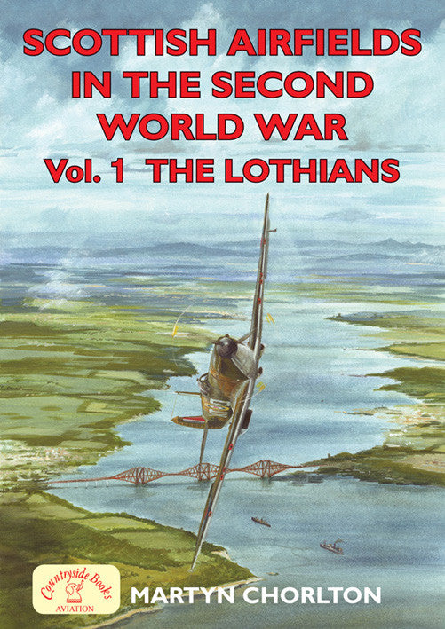 Scottish Airfields in the Second World War The Lothians book cover. WW2 aviation.