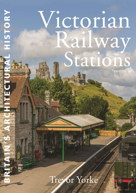 Victorian Railway Stations cover Britain's Architectural History series