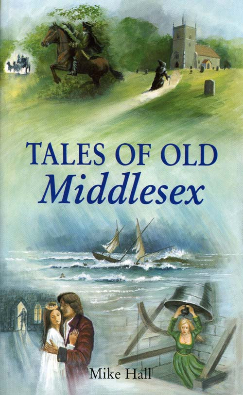 Tales of Old Middlesex book cover. Local county stories, folklore and traditions. 